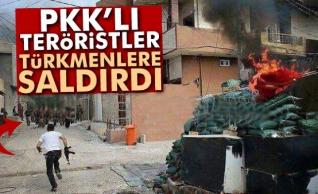 'PKK, Türkmenlere saldırıyor'