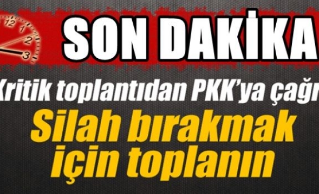 PKK'ya çağrı: 'Silah bırakmak için toplanın'