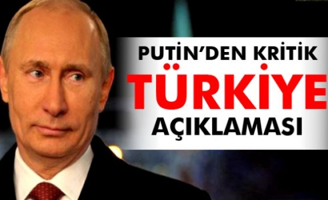 Putin: 'Türkiye, Rusya’nın en önemli ortaklarından biri'