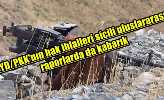 PYD/PKK'nın hak ihlalleri sicili uluslararası raporlarda da kabarık