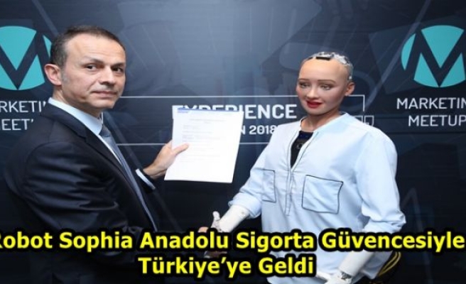 Robot Sophia Anadolu Sigorta Güvencesiyle Türkiye’ye Geldi