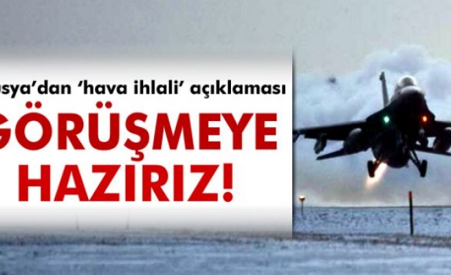 Rusya'dan Türk hava sahası ihlaline ilişkin açıklama