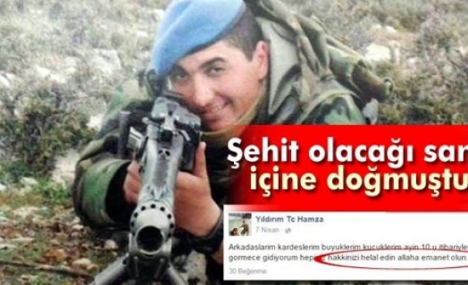 Şehit Onbaşı Yıldırım, sosyal paylaşım hesabından helallik istemiş