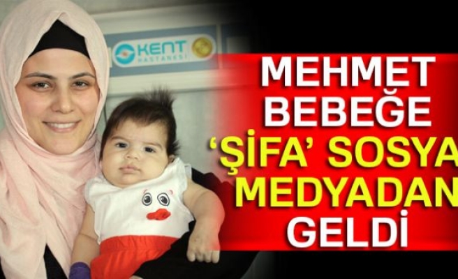 Sosyal medyadan Mehmet bebeğe şifa
