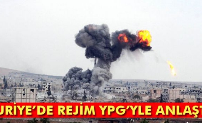 Suriye’de rejim YPG’yle anlaştı