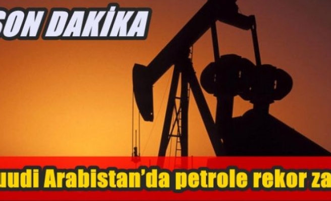 Suudi Arabistan’da petrole rekor zam
