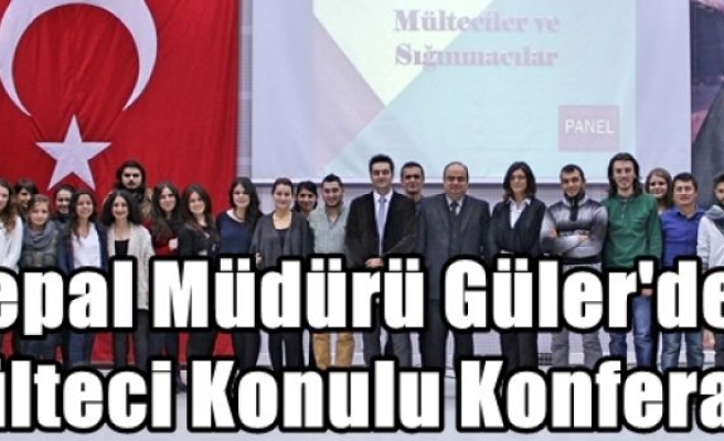 Tepal Müdürü Güler'den Mülteci Konulu Konferans