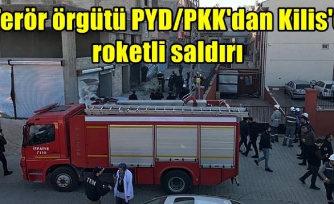 Terör örgütü PYD/PKK'dan Kilis'e roketli saldırı