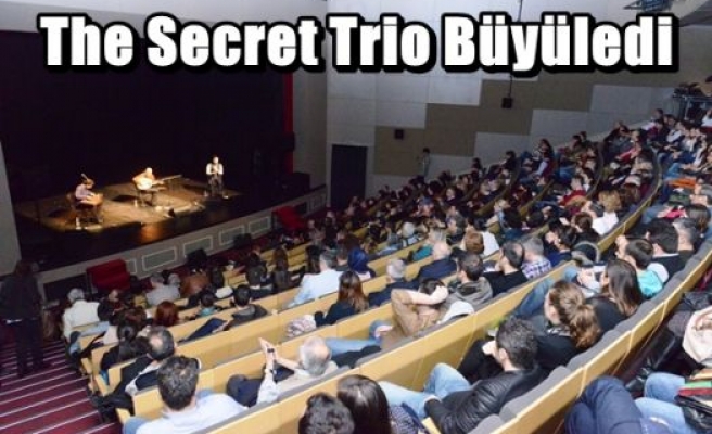 The Secret Trio Büyüledi