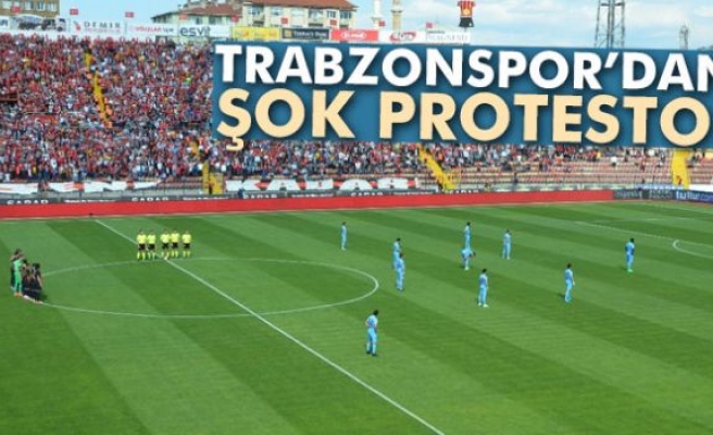 Trabzonspor'dan şok protesto!