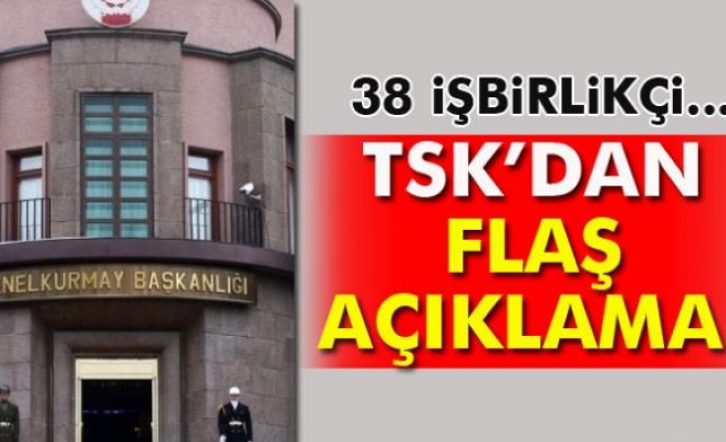 TSK: '38 işbirlikçi yakalandı'