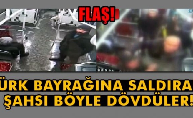 Türk Bayrağına Saldıran Şahsı Böyle Dövdüler!