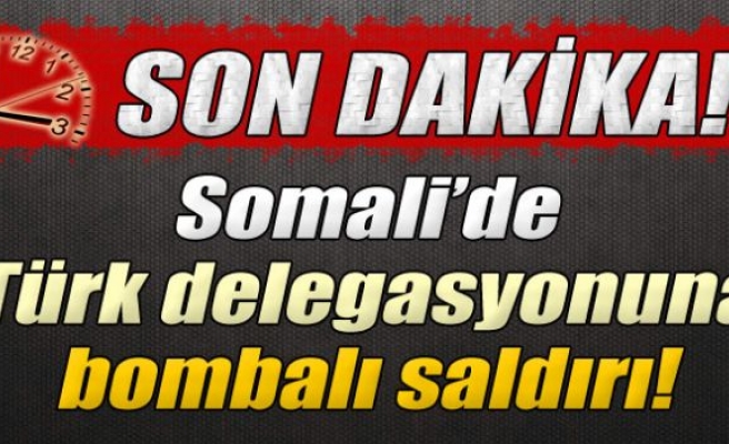 Türk delegasyonuna bombalı saldırı