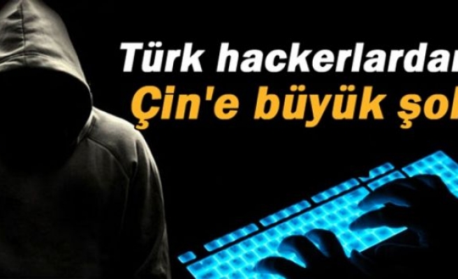 Türk hackerlardan Çin'e büyük şok