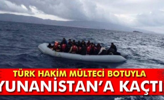 Türk hakim mülteci botuyla Yunanistan’a kaçtı