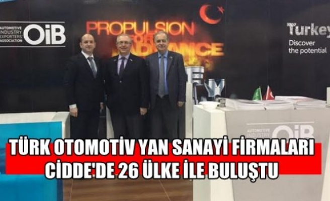 Türk Otomotiv Yan Sanayi Firmaları Cidde’de 26 Ülke İle Buluştu