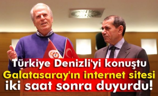 Türkiye Denizli'yi konuştu, Galatasaray'ın internet sitesi kerhen duyurdu