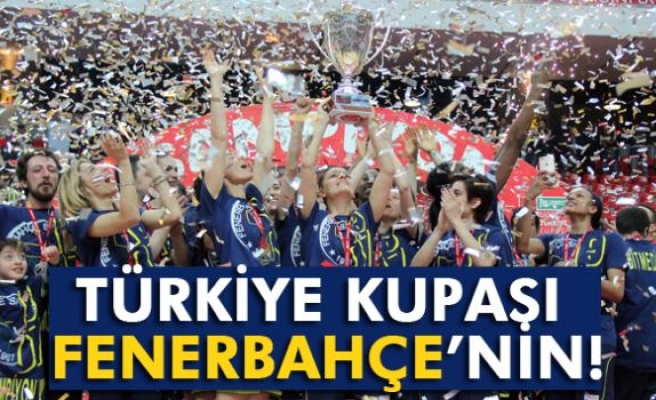 Türkiye Kupası Fenerbahçe'nin!