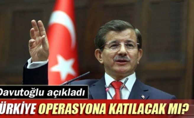Türkiye operasyona katılacak mı?