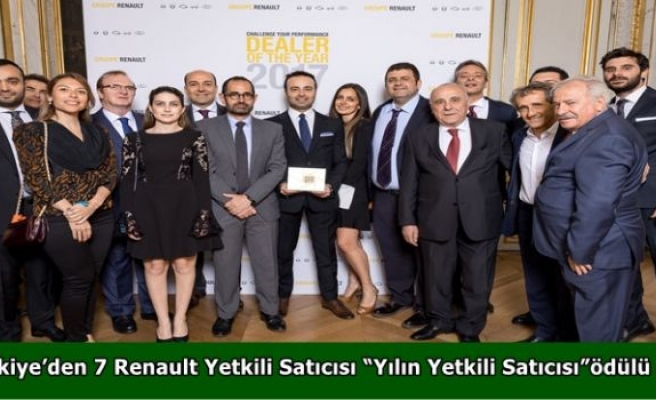 Türkiye’den 7 Renault Yetkili Satıcısı “Yılın Yetkili Satıcısı”ödülü aldı