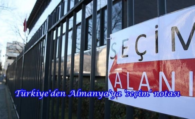 Türkiye'den Almanya'ya 'seçim' notası