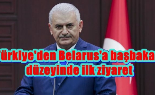 Türkiye'den Belarus'a başbakan düzeyinde ilk ziyaret
