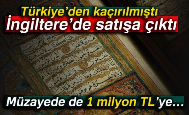 Türkiye’den kaçırılan Mustafa Dede’nin tarihi Kur’an-ı Kerimi İngiltere’de satışa çıktı