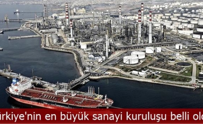 Türkiye'nin en büyük sanayi kuruluşu belli oldu