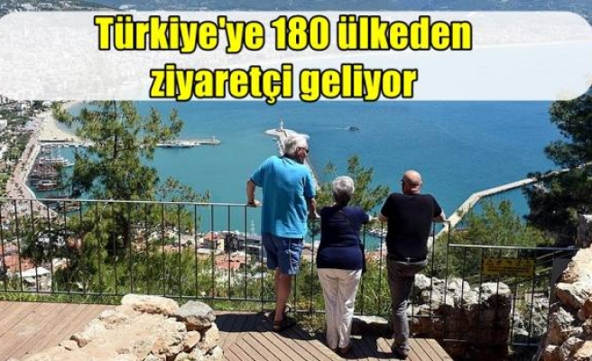 Türkiye'ye 180 ülkeden ziyaretçi geliyor