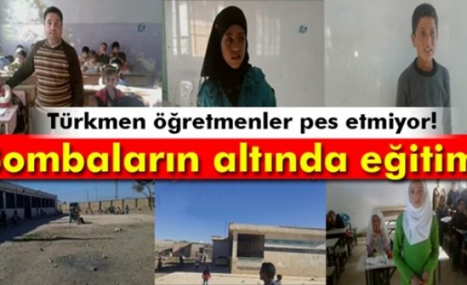 Türkmen öğretmenler bombaların altında çocuklara eğitim veriyor