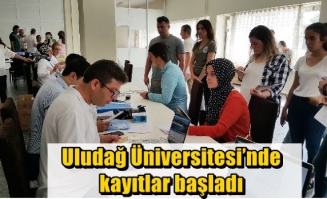Uludağ Üniversitesi’nde kayıtlar başladı