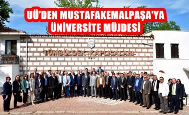 UÜ'den Mustafakemalpaşaya Üniversite Müjdesi