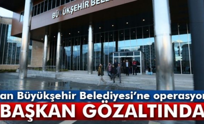 Van Büyükşehir Belediyesi'ne operasyon!