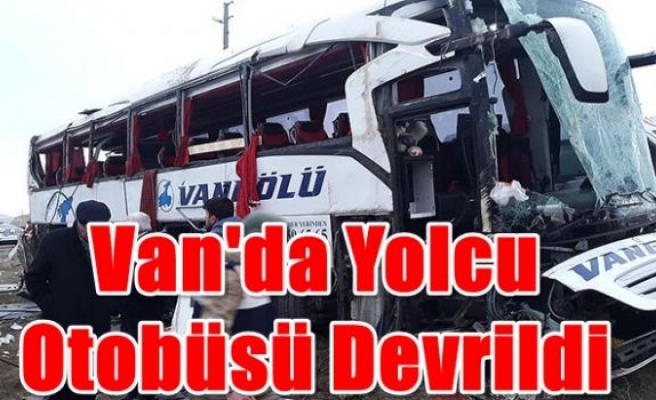 Van'da yolcu otobüsü devrildi