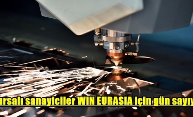 WIN EURASIA 2018, Bursalı firmaları ağırlamaya hazırlanıyor