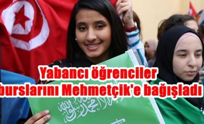Yabancı öğrenciler burslarını Mehmetçik'e bağışladı