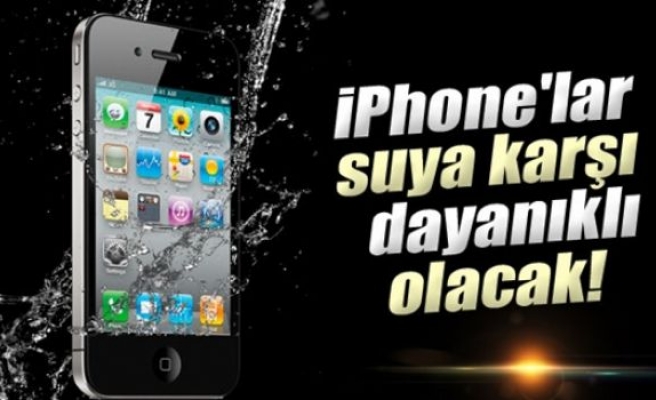 Yeni iPhone'lar suya karşı dayanıklı olacak!