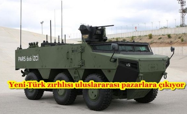 Yeni Türk zırhlısı uluslararası pazarlara çıkıyor