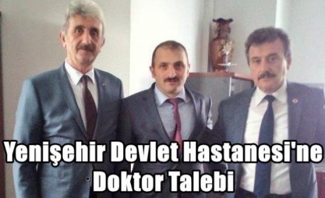 Yenişehir Devlet Hastanesi'ne Doktor Talebi