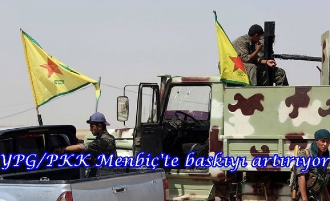 YPG/PKK Menbiç'te baskıyı artırıyor