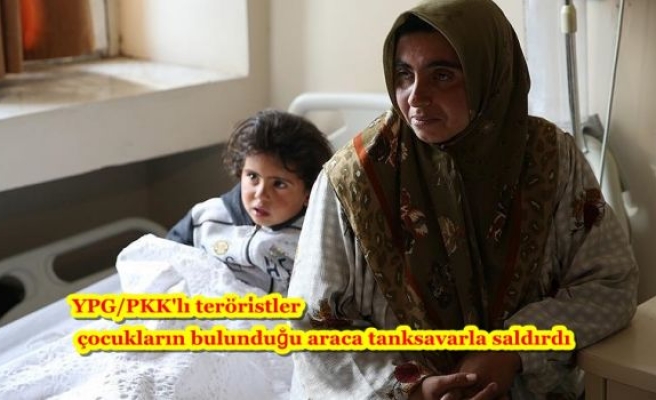 YPG/PKK'lı teröristler çocukların bulunduğu araca tanksavarla saldırdı