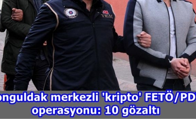 Zonguldak merkezli 'kripto' FETÖ/PDY operasyonu: 10 gözaltı