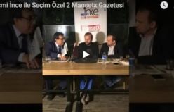 Necmi İnce ile Seçim Özel 2 Mansetx Gazetesi