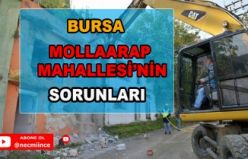 Bursa Mollaarap Mahallesi'ndeki Sorunlar