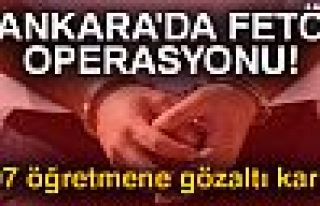 Ankara'da FETÖ operasyonu! 107 öğretmene gözaltı...