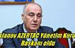 Aslanov AZERTAC Yönetim Kurulu Başkanı oldu