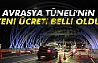 Avrasya Tüneli geçiş ücretleri açıklandı
