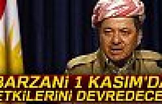 BARZANİ 1 KASIM'DA YETKİLERİNİ DEVREDECEK!