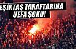 Beşiktaş taraftarına UEFA şoku
