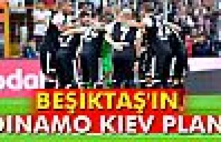 Beşiktaş'ın Dinamo Kiev planı